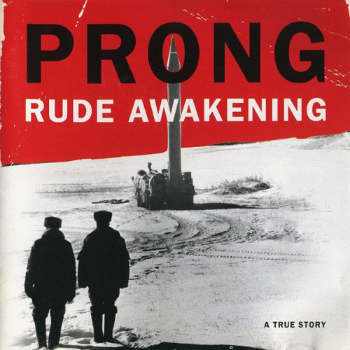 Prong : Rude Awakening Prong : Rude Awakening